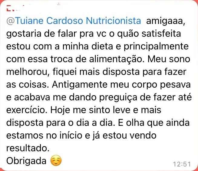 Mensagem de uma paciente: conta que está satisfeita com a troca de alimentação, que o sono melhorou e que se sente mais leve e disposta no dia a dia.